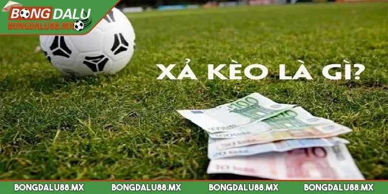 Xả kèo là gì là hành động mà người chơi lựa chọn dừng kèo cược đang diễn ra