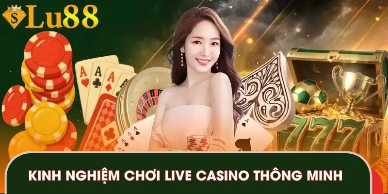 live-casino-lu88-kinh-nghiem