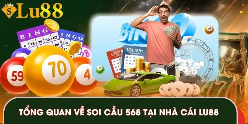 soi-cau-568-tong-quan
